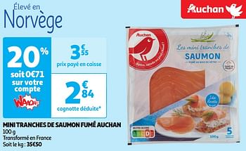 Promoties Mini tranches de saumon fumé auchan - Huismerk - Auchan - Geldig van 18/06/2024 tot 23/06/2024 bij Auchan