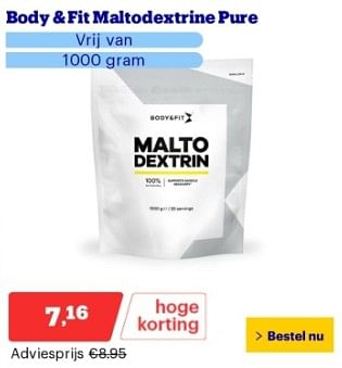 Promoties Body + fit maltodextrine pure - Body & Fit - Geldig van 17/06/2024 tot 23/06/2024 bij Bol.com