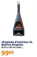 Promotions Cheminée d`extérieur xl redfire kingston - Kingston - Valide de 19/06/2024 à 25/06/2024 chez Action