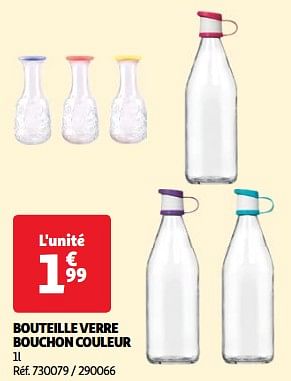 Promoties Bouteille verre bouchon couleur - Huismerk - Auchan - Geldig van 18/06/2024 tot 24/06/2024 bij Auchan