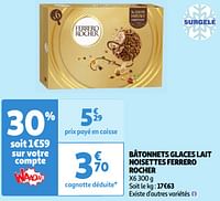 Promoties Bâtonnets glaces lait noisettes ferrero rocher - Ferrero - Geldig van 18/06/2024 tot 24/06/2024 bij Auchan