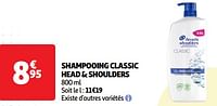 Promoties Shampooing classic head + shoulders - Head & Shoulders - Geldig van 18/06/2024 tot 24/06/2024 bij Auchan