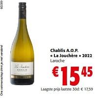 Promoties Chablis a.o.p. la jouchère 2022 laroche - Witte wijnen - Geldig van 19/06/2024 tot 01/07/2024 bij Colruyt