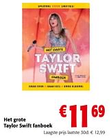 Promoties Het grote taylor swift fanboek - Huismerk - Colruyt - Geldig van 19/06/2024 tot 01/07/2024 bij Colruyt