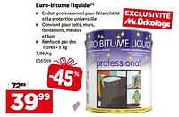Promotions Euro-bitume liquide - Produit maison - Mr. Bricolage - Valide de 04/06/2024 à 30/06/2024 chez Mr. Bricolage