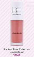 Promoties Radiant rose collection liquide blush - BE Creative Make Up - Geldig van 24/06/2024 tot 30/06/2024 bij ICI PARIS XL