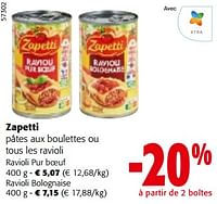 Promotions Zapetti pâtes aux boulettes ou tous les ravioli - Zapetti - Valide de 19/06/2024 à 01/07/2024 chez Colruyt