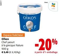 Promotions Oîkos chef yaourt à la grecque nature - Oikos - Valide de 19/06/2024 à 01/07/2024 chez Colruyt