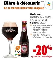 Promotions Lindemans tarot noir bière fruitée - Lindemans - Valide de 19/06/2024 à 01/07/2024 chez Colruyt