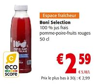 Promotions Boni selection 100 % jus frais pomme-poire-fruits rouges - Boni - Valide de 19/06/2024 à 01/07/2024 chez Colruyt