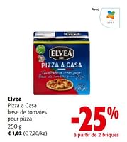 Promotions Elvea pizza a casa base de tomates pour pizza - Elvea - Valide de 19/06/2024 à 01/07/2024 chez Colruyt