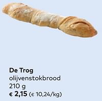 Promoties De trog olijvenstokbrood - De Trog - Geldig van 19/06/2024 tot 16/07/2024 bij Bioplanet