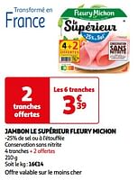 Promoties Jambon le supérieur fleury michon - Fleury Michon - Geldig van 25/06/2024 tot 30/06/2024 bij Auchan