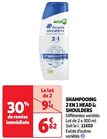Promotions Shampooing 2 en 1 head + shoulders - Head & Shoulders - Valide de 25/06/2024 à 01/07/2024 chez Auchan Ronq
