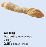 Promotions De trog baguette aux olives - De Trog - Valide de 19/06/2024 à 16/07/2024 chez Bioplanet