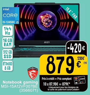 Promotions Notebook gaming msi-15a12vf007be - MSI - Valide de 25/06/2024 à 08/07/2025 chez Cora