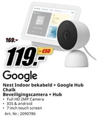 Google nest indoor bekabeld + google hup chalk beveligingseamera + hub-Google