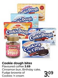 Cookie dough bites cinnamon bun, birthday cake, fudge brownie of cookies `n cream-Cookie Dough Bites