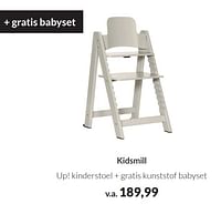 Kidsmill up! kinderstoel + gratis kunststof babyset-Kidsmill