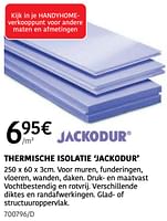 Promoties Thermische isolatie jackodur - Jackodur - Geldig van 11/07/2024 tot 18/08/2024 bij HandyHome