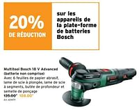 Promotions Multitool bosch 18 v advanced batterie non comprise - Bosch - Valide de 24/07/2024 à 30/07/2024 chez Gamma