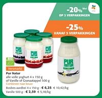 Pur natur alle volle yoghurt of vanille of granaatappel-Pur Natur