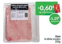 Promoties Ham in dikke sneden - Huismerk - Intermarche - Geldig van 01/09/2024 tot 30/09/2024 bij Intermarche