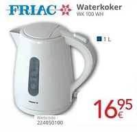 Promoties Friac waterkoker wk 100 wh - Friac - Geldig van 01/09/2024 tot 30/09/2024 bij Eldi