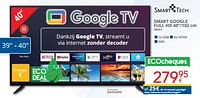 Promoties Smart tech smart google full hd 40va1 - Smart Tech - Geldig van 01/09/2024 tot 30/09/2024 bij Eldi