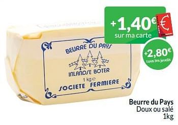 Promotions Beurre du pays doux ou salé - Produit maison - Intermarche - Valide de 01/09/2024 à 30/09/2024 chez Intermarche