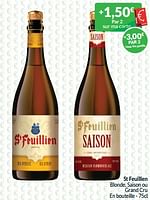 Promotions St feuillien blonde, saison ou grand cru - St Feuillien - Valide de 01/09/2024 à 30/09/2024 chez Intermarche