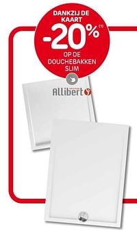 Dankzij de kaart -20% op de douchebakken slim-Allibert