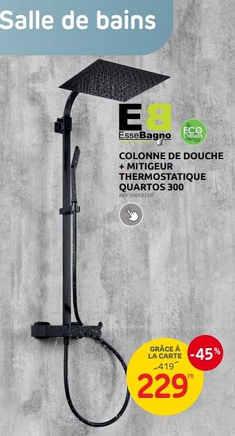 Promotions Colonne de douche + mitigeur thermostatique quartos 300 - Essebagno - Valide de 04/09/2024 à 23/09/2024 chez Brico