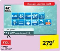 Promoties Tcl led-tv 43p631 - TCL - Geldig van 11/09/2024 tot 23/09/2024 bij Carrefour