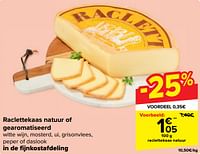 Raclettekaas natuur-Huismerk - Carrefour 