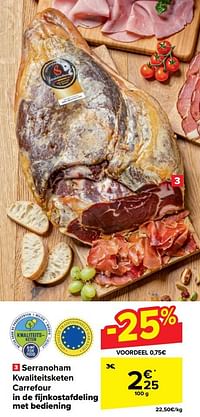 Serranoham kwaliteitsketen carrefour-Huismerk - Carrefour 