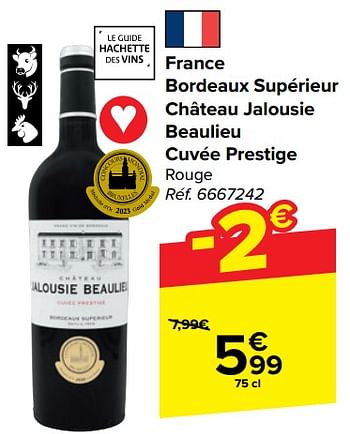 Promotions France bordeaux supérieur château jalousie beaulieu cuvée prestige rouge - Vins rouges - Valide de 11/09/2024 à 30/09/2024 chez Carrefour