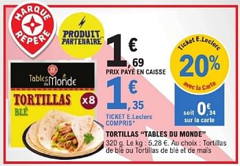 Promotions Tortillas tables du monde - Tables du Monde - Valide de 10/09/2024 à 21/09/2024 chez E.Leclerc