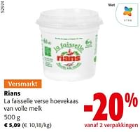 Promoties Rians la faisselle verse hoevekaas van volle melk - Rians - Geldig van 11/09/2024 tot 24/09/2024 bij Colruyt