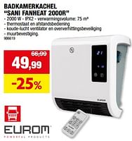 Promoties Eurom badkamerkachel sani fanheat 2000r - Eurom - Geldig van 11/09/2024 tot 22/09/2024 bij Hubo