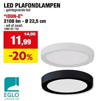 Promoties Led plafondlampen idun-e - Eglo - Geldig van 11/09/2024 tot 22/09/2024 bij Hubo