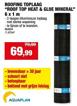 Promoties Roofing toplaag roof top heat + glue mineral - Aquaplan - Geldig van 11/09/2024 tot 22/09/2024 bij Hubo