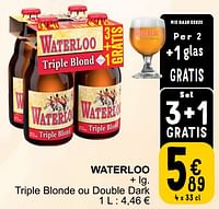 Waterloo triple blonde ou double dark-Waterloo