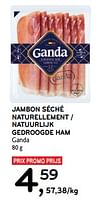 Promotions Jambon séché naturellement ganda - Ganda - Valide de 11/09/2024 à 24/09/2024 chez Alvo