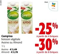 Promotions Campina boisson végétale avoine ou almond - Campina - Valide de 11/09/2024 à 24/09/2024 chez Colruyt