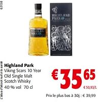 Promotions Highland park viking scars 10 year old single malt scotch whisky - Highland Park - Valide de 11/09/2024 à 24/09/2024 chez Colruyt