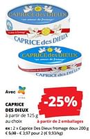 Promotions Caprice des dieux fromage doux - Caprice des Dieux - Valide de 12/09/2024 à 25/09/2024 chez Spar (Colruytgroup)