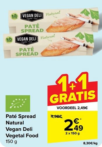 Promoties Paté spread natural vegan deli vegetal food - Vegan Deli - Geldig van 18/09/2024 tot 24/09/2024 bij Carrefour