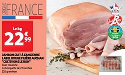 Jambon cuit à l`ancienne label rouge filière auchan cultivons le bon