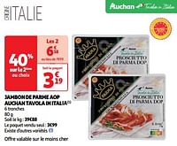 Jambon de parme aop auchan tavola in italia-Huismerk - Auchan